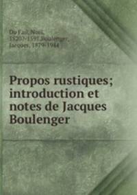 Propos rustiques; introduction et notes de Jacques Boulenger