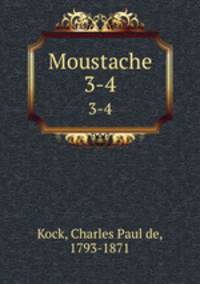 Moustache. 3-4