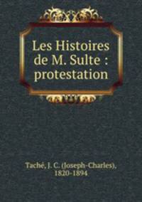 Les Histoires de M. Sulte : protestation