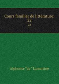 Cours familier de littrature:. 22