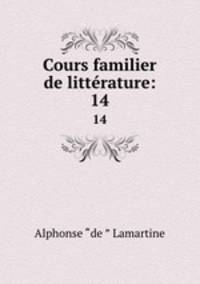 Cours familier de littrature:. 14