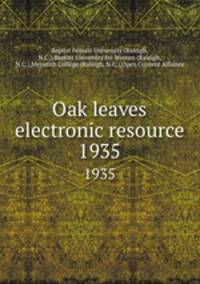 Oak leaves electronic resource. 1935
