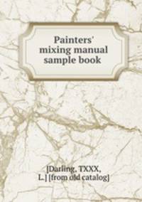 Painters` mixing manual & sample book