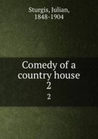 Comedy of a country house. 2