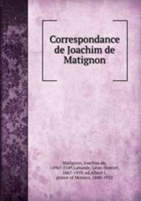 Correspondance de Joachim de Matignon
