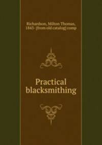 Practical blacksmithing