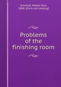 Problems of the finishing room