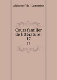 Cours familier de littrature:. 17