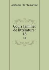 Cours familier de littrature:. 18