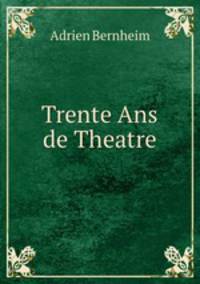 Trente Ans de Theatre