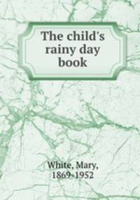 The child`s rainy day book