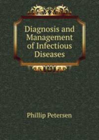 Diagnosis and Management of Infectious Diseases