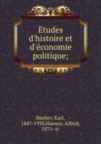 tudes d`histoire et d`conomie politique;