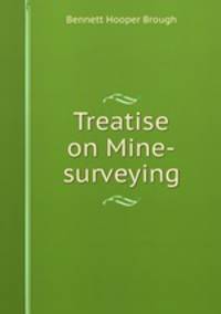Treatise on Mine-surveying