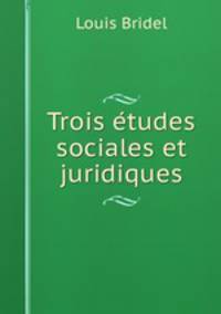 Trois etudes sociales et juridiques