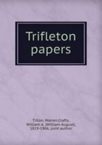 Trifleton papers