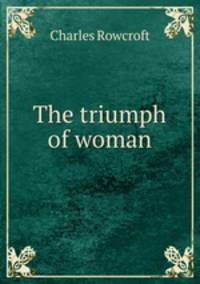 The triumph of woman