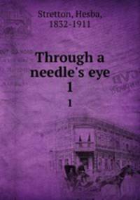 Through a needle`s eye. 1
