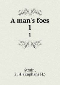 A man`s foes. 1