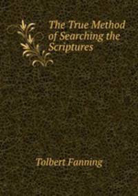 The True Method of Searching the Scriptures