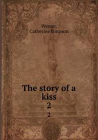 The story of a kiss. 2