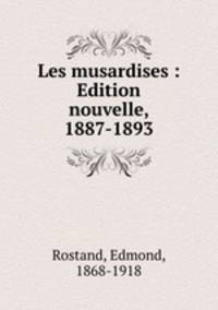 Les musardises : Edition nouvelle, 1887-1893