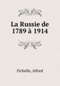 La Russie de 1789 1914