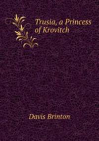 Trusia, a Princess of Krovitch