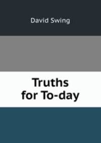Truths for To-day