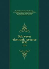 Oak leaves electronic resource. 1932