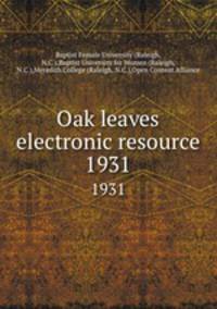 Oak leaves electronic resource. 1931