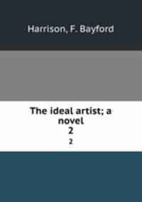 The ideal artist; a novel. 2