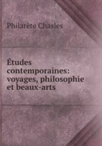 tudes contemporaines: voyages, philosophie et beaux-arts