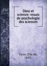 Dieu et science: essais de psychologie des sciences