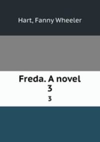Freda. A novel. 3