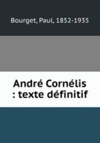 Andr Cornlis : texte dfinitif