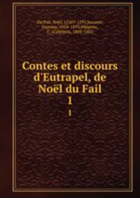 Contes et discours d`Eutrapel, de Nol du Fail. 1