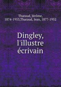 Dingley, l`illustre crivain