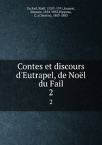 Contes et discours d`Eutrapel, de Nol du Fail. 2