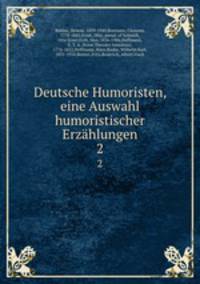 Deutsche Humoristen, eine Auswahl humoristischer Erzhlungen. 2