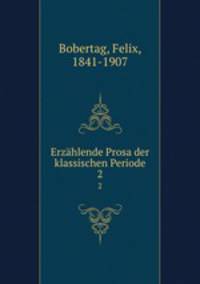 Erzhlende Prosa der klassischen Periode. 2