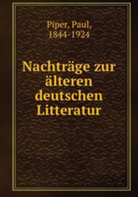 Nachtrge zur lteren deutschen Litteratur