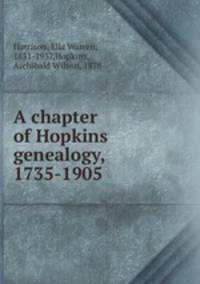 A chapter of Hopkins genealogy, 1735-1905