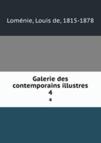 Galerie des contemporains illustres. 4