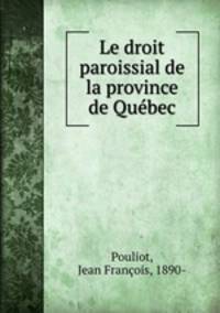 Le droit paroissial de la province de Qubec