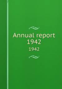 Annual report. 1942
