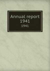 Annual report. 1941
