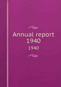 Annual report. 1940
