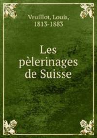 Les plerinages de Suisse