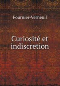 Curiosit et indiscretion